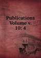 Publications Volume v. 10: 4, 