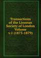 Transactions of the Linnean Society of London Volume v.1 (1875-1879), 