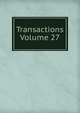 Transactions Volume 27, 