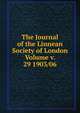 The Journal of the Linnean Society of London Volume v. 29 1903/06, 
