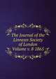 The Journal of the Linnean Society of London Volume v. 8 1865, 