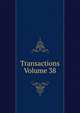 Transactions Volume 38, 