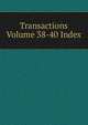 Transactions Volume 38-40 Index, 
