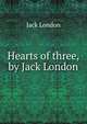 Hearts of three, by Jack London, Джек Лондон 
