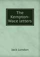 The Kempton-Wace letters, Джек Лондон 