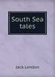 South Sea tales, Джек Лондон 
