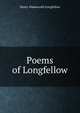 Poems of Longfellow, Henry Wadsworth Longfellow 