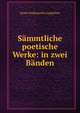 Sammtliche poetische Werke: in zwei Banden, Henry Wadsworth Longfellow 