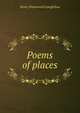 Poems of places, Henry Wadsworth Longfellow 