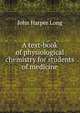 A text-book of physiological chemistry for students of medicine, John Harper Long 