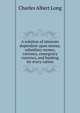 A solution of interests dependent upon money, subsidiary money, currency, emergency currency, and banking for every nation, Charles Albert Long 