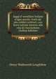 Saggi d' novellieri italiani d'ogni secolo: tratti da' piu celebri scrittori, con brevi notizie intorno alla vita di ciascheduno (Italian Edition), Henry Wadsworth Longfellow 