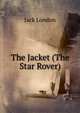 The Jacket (The Star Rover), Джек Лондон 