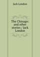 The Chinago: and other stories / Jack London, Jack London 