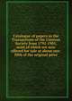 Catalogue of papers in the Transactions of the Linnean Society from 1791-1905, most of which are now offered for sale at about one-fifth of the original price, 