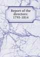 Report of the directors: 1795-1814, 
