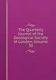 The Quarterly Journal of the Geological Society of London, Volume 30, 