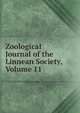 Zoological Journal of the Linnean Society, Volume 11, 