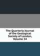 The Quarterly Journal of the Geological Society of London, Volume 54, 