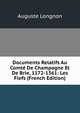 Documents Relatifs Au Comte De Champagne Et De Brie, 1172-1361: Les Fiefs (French Edition), Auguste Longnon 