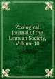 Zoological Journal of the Linnean Society, Volume 10, 