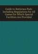 Guide to Battersea Park: Including Regulations for All Games for Which Special Facilities Are Provided, 
