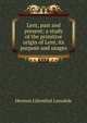 Lent, past and present; a study of the primitive origin of Lent, its purpose and usages, Herman Lilienthal Lonsdale 