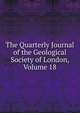 The Quarterly Journal of the Geological Society of London, Volume 18, 