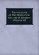 Transactions of the Obstetrical Society of London, Volume 40, 