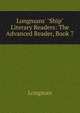 Longmans' "Ship" Literary Readers: The Advanced Reader, Book 7, Longman 