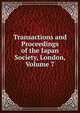 Transactions and Proceedings of the Japan Society, London, Volume 7, 