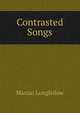 Contrasted Songs, Marian Longfellow 