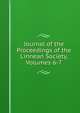 Journal of the Proceedings of the Linnean Society, Volumes 6-7, 