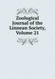 Zoological Journal of the Linnean Society, Volume 21, 