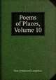Poems of Places, Volume 10, Henry Wadsworth Longfellow 