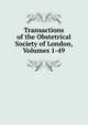 Transactions of the Obstetrical Society of London, Volumes 1-49, 