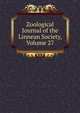Zoological Journal of the Linnean Society, Volume 27, 