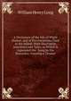 A Dictionary of the Isle of Wight Dialect, and of Provincialisms Used in the Island: With Illustrative Anecdotes and Tales; to Which Is Appended the . Sung by the Peasantry; Forming a Treasur, William Henry Long 