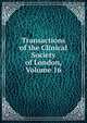Transactions of the Clinical Society of London, Volume 16, 