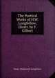 The Poetical Works of H.W. Longfellow, Illustr. by F. Gilbert, Henry Wadsworth Longfellow 
