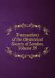 Transactions of the Obstetrical Society of London, Volume 39, 
