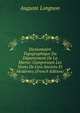 Dictionnaire Topographique Du Departement De La Marne: Comprenant Les Noms De Lieu Anciens Et Modernes (French Edition), Auguste Longnon 