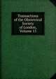 Transactions of the Obstetrical Society of London, Volume 15, 
