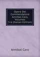 Opere Del Commendatore Annibal Caro, Volumes 5-6 (Italian Edition), Annibal Caro 