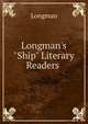Longman's "Ship" Literary Readers ., Longman 