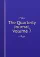 The Quarterly Journal, Volume 7, 