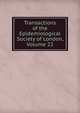 Transactions of the Epidemiological Society of London, Volume 22, 