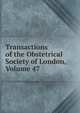 Transactions of the Obstetrical Society of London, Volume 47, 