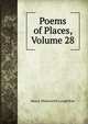 Poems of Places, Volume 28, Henry Wadsworth Longfellow 