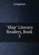 "Ship" Literary Readers, Book 3, Longman 